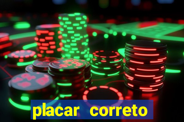 placar correto jogos de hoje